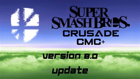 Super Smash Bros. Crusade CMC+ V8 Gameplay (NEW VERSION).